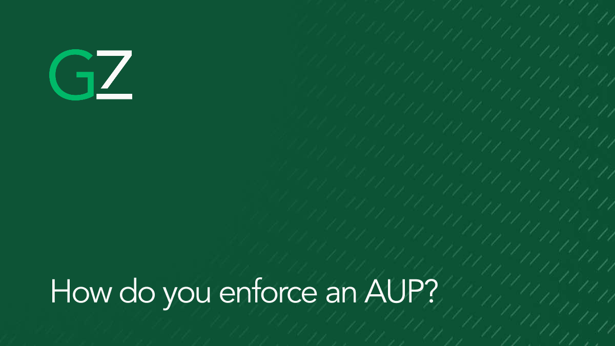 How do you enforce an AUP?