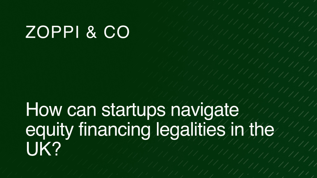 How can startups navigate equity financing legalities in the UK?