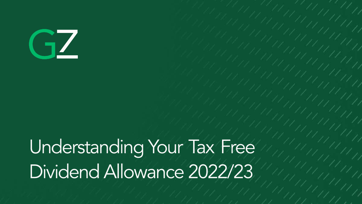Understanding Your Tax Free Dividend Allowance 2022/23